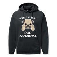 World's Best Pug Grandma Dog Granddog Performance Fleece Hoodie