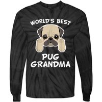 World's Best Pug Grandma Dog Granddog Tie-Dye Long Sleeve Shirt