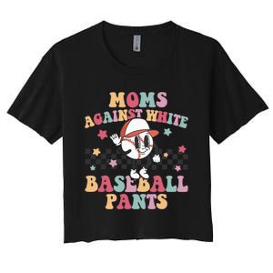 White Baseball Pants Funny Baseball Mama Baseball Mom Women's Crop Top Tee