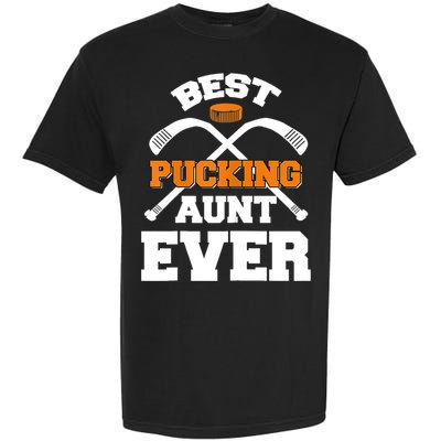 Womens Best Pucking Aunt Ever Hockey Sports Lover TShirt Garment-Dyed Heavyweight T-Shirt