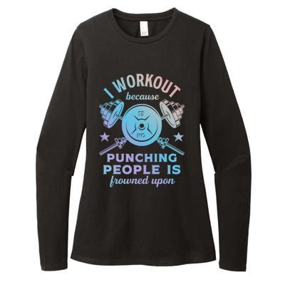 Workout Because Punching People Is Frowned Upon Funny Gym Meaningful Gift Womens CVC Long Sleeve Shirt