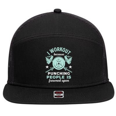 Workout Because Punching People Is Frowned Upon Funny Gym Cute Gift 7 Panel Mesh Trucker Snapback Hat