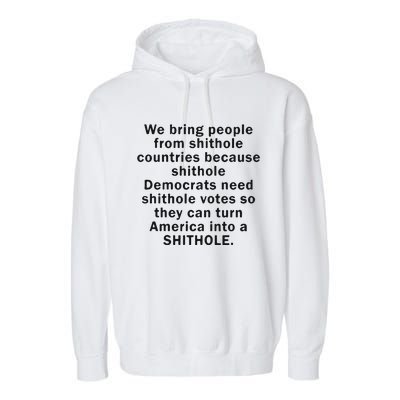 We Bring People From Shithole Countries Because Shithole Democrats Garment-Dyed Fleece Hoodie