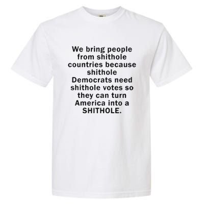 We Bring People From Shithole Countries Because Shithole Democrats Garment-Dyed Heavyweight T-Shirt