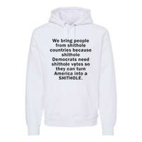 We Bring People From Shithole Countries Because Shithole Democrats Premium Hoodie