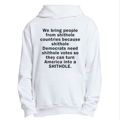 We Bring People From Shithole Countries Because Shithole Democrats Urban Pullover Hoodie