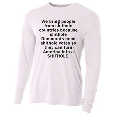 We Bring People From Shithole Countries Because Shithole Democrats Cooling Performance Long Sleeve Crew