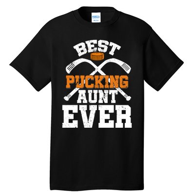 Womens Best Pucking Aunt Ever Hockey Sports Lover Tall T-Shirt