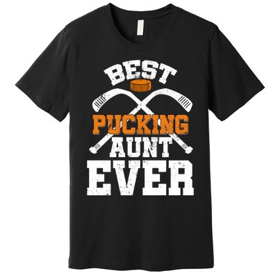 Womens Best Pucking Aunt Ever Hockey Sports Lover Premium T-Shirt