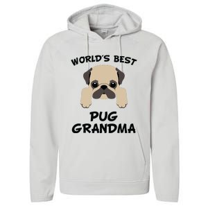 Worlds Best Pug Grandma Dog Granddog Performance Fleece Hoodie