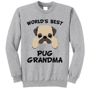 Worlds Best Pug Grandma Dog Granddog Tall Sweatshirt