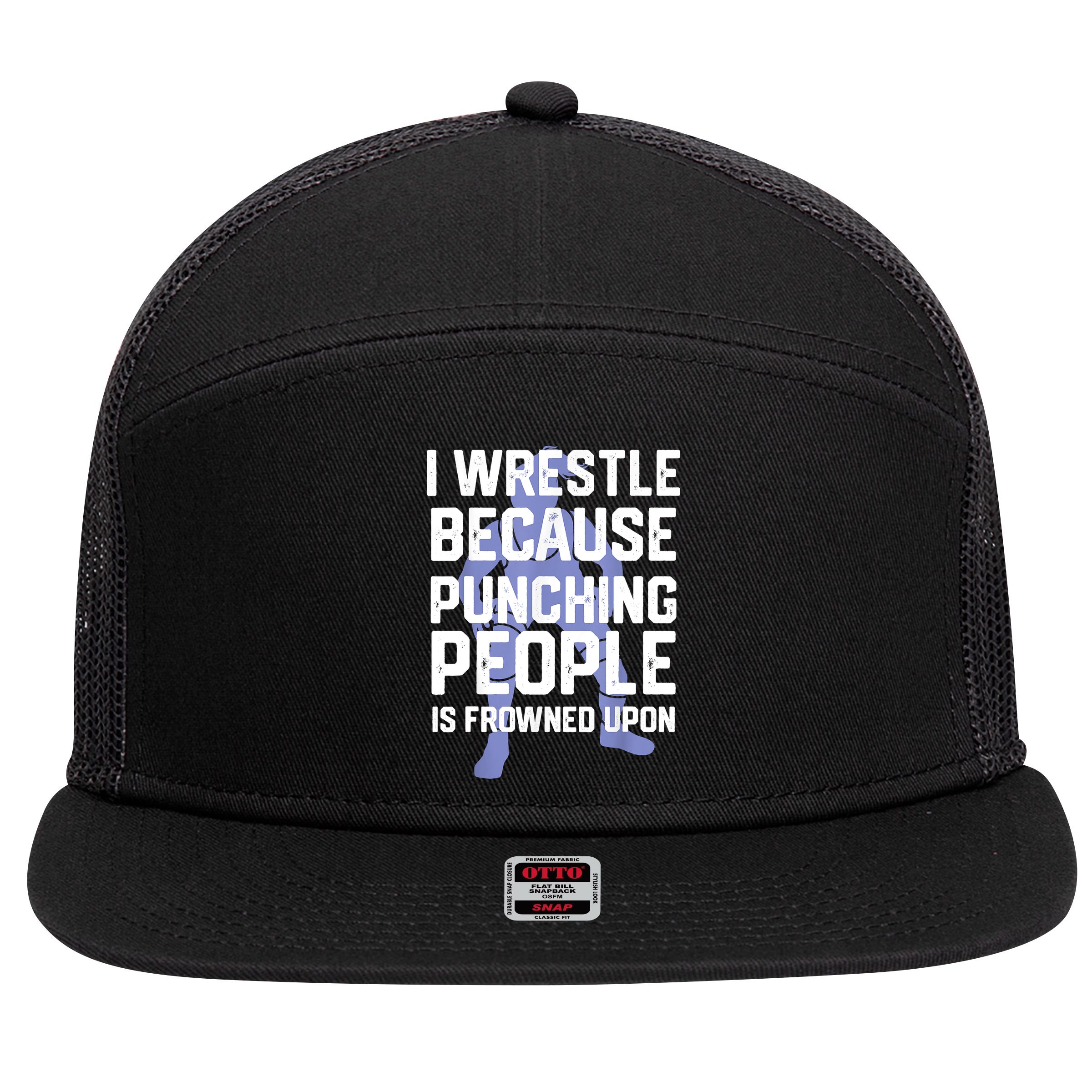 Wrestle Because Punching People Is Frowned Upon Wrestling 7 Panel Mesh Trucker Snapback Hat