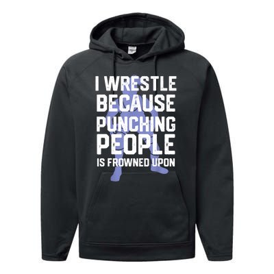 Wrestle Because Punching People Is Frowned Upon Wrestling Performance Fleece Hoodie