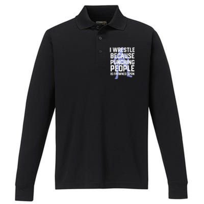 Wrestle Because Punching People Is Frowned Upon Wrestling Performance Long Sleeve Polo