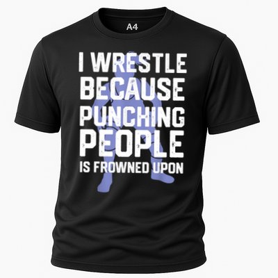 Wrestle Because Punching People Is Frowned Upon Wrestling Performance Shirt