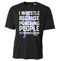 Wrestle Because Punching People Is Frowned Upon Wrestling Cooling Performance Crew T-Shirt