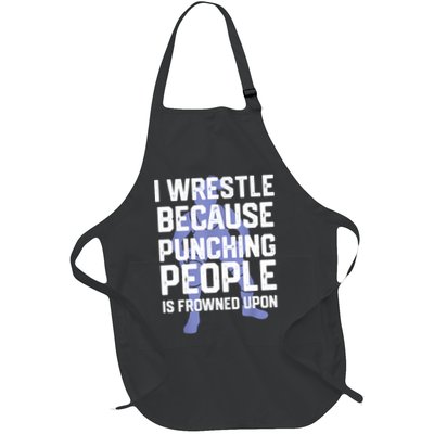 Wrestle Because Punching People Is Frowned Upon Wrestling Apron
