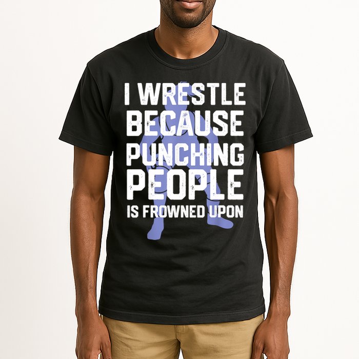 Wrestle Because Punching People Is Frowned Upon Wrestling Tall T-Shirt