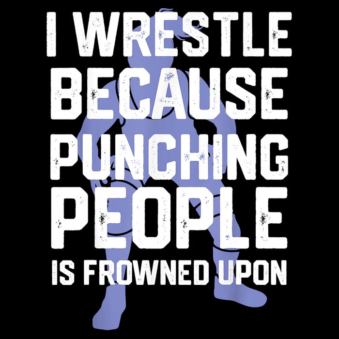Wrestle Because Punching People Is Frowned Upon Wrestling Tall T-Shirt