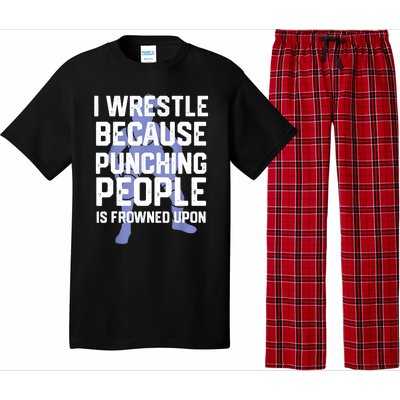 Wrestle Because Punching People Is Frowned Upon Wrestling Pajama Set