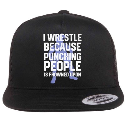 Wrestle Because Punching People Is Frowned Upon Wrestling Flatbill Hat