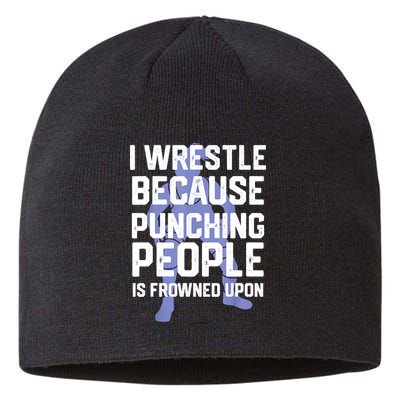 Wrestle Because Punching People Is Frowned Upon Wrestling Sustainable Beanie