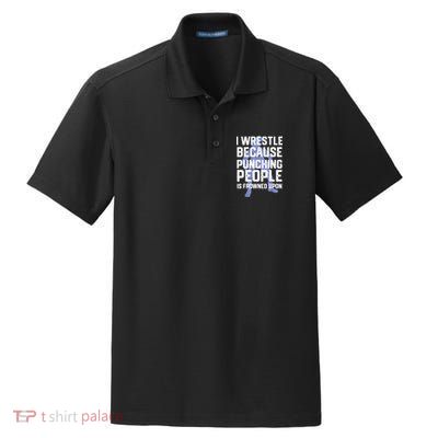 Wrestle Because Punching People Is Frowned Upon Wrestling Dry Zone Grid Polo