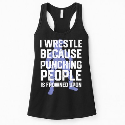 Wrestle Because Punching People Is Frowned Upon Wrestling Womens Tank Top