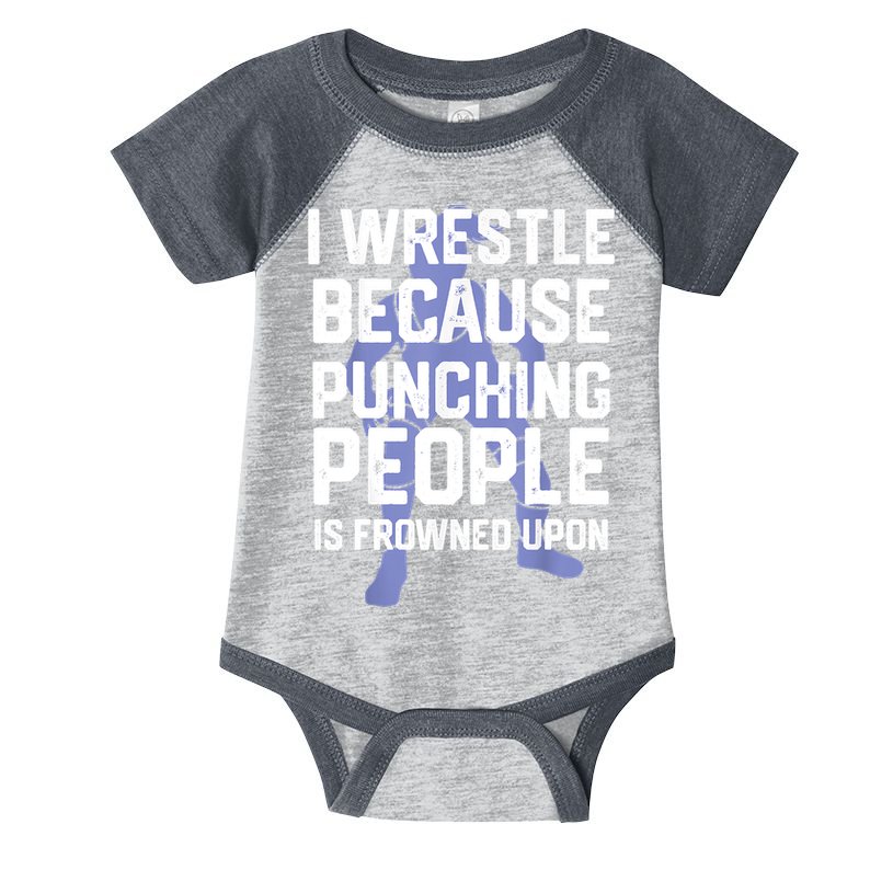 Wrestle Because Punching People Is Frowned Upon Wrestling Infant Baby Jersey Bodysuit