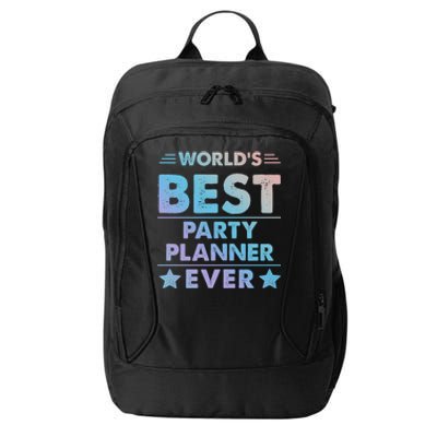 World's Best Party Planner Ever Funny Gift City Backpack