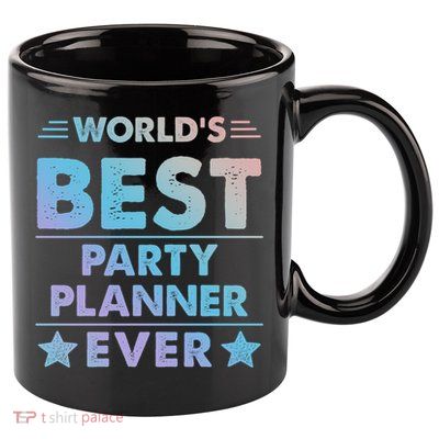 World's Best Party Planner Ever Funny Gift 11oz C Handle Ceramic Mug