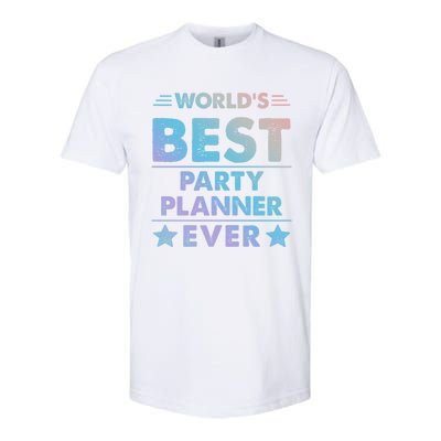 World's Best Party Planner Ever Funny Gift Softstyle® CVC T-Shirt