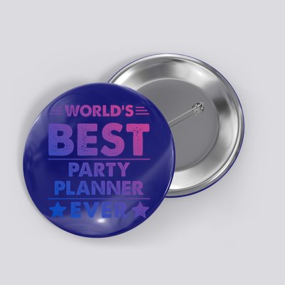World's Best Party Planner Ever Funny Gift Button