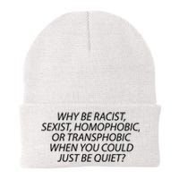 Why Be Racist Sexist Homophobic Knit Cap Winter Beanie