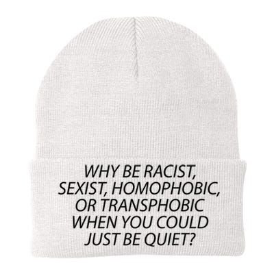 Why Be Racist Sexist Homophobic Knit Cap Winter Beanie