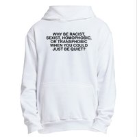 Why Be Racist Sexist Homophobic Urban Pullover Hoodie