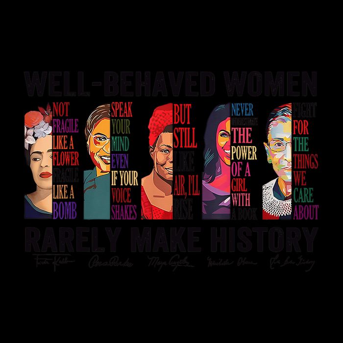 Well Behaved Rarely Make History For Strong 7-Panel Snapback Hat