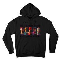 Well Behaved Rarely Make History For Strong Tall Hoodie