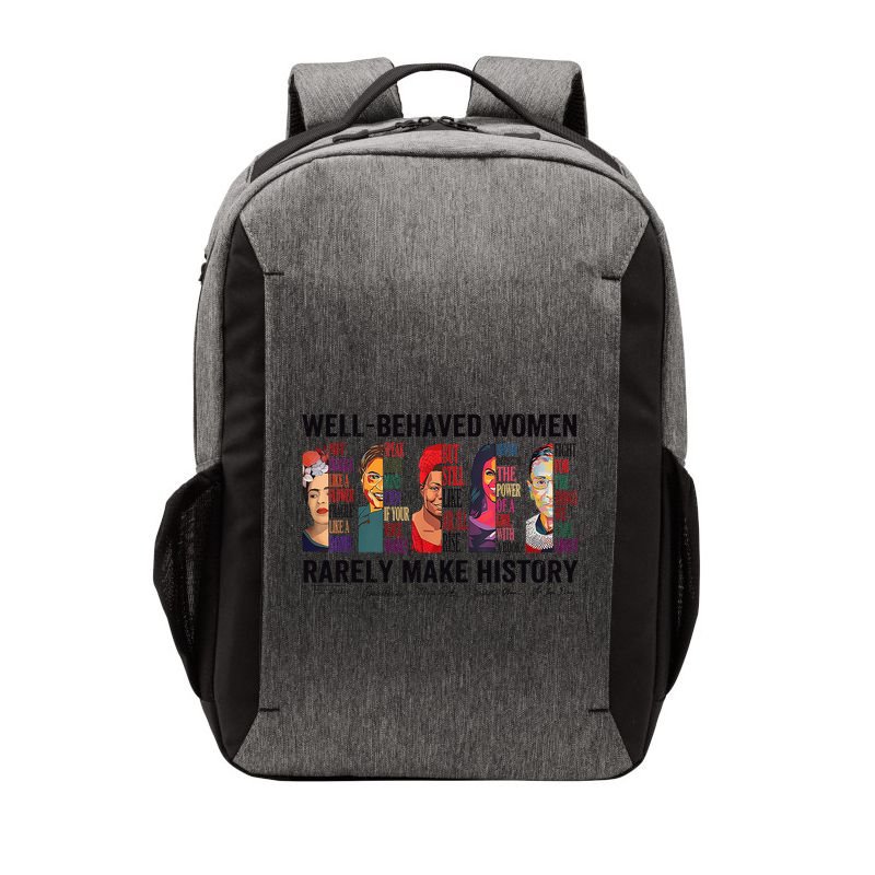 Well Behaved Rarely Make History For Strong Vector Backpack