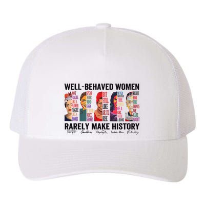 Well Behaved Rarely Make History For Strong Yupoong Adult 5-Panel Trucker Hat