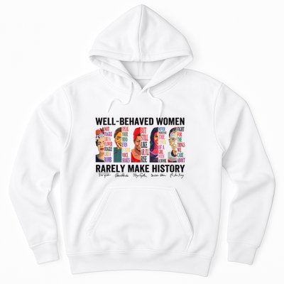 Well Behaved Rarely Make History For Strong Hoodie