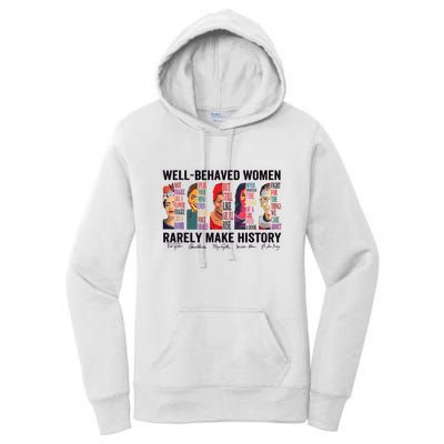 Well Behaved Rarely Make History For Strong Women's Pullover Hoodie
