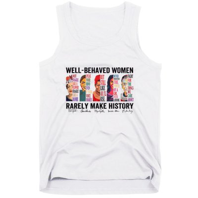 Well Behaved Rarely Make History For Strong Tank Top