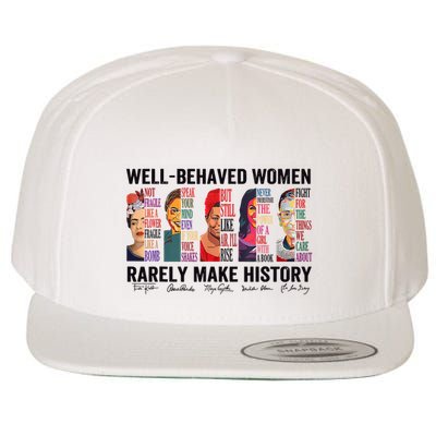 Well Behaved Rarely Make History For Strong Wool Snapback Cap
