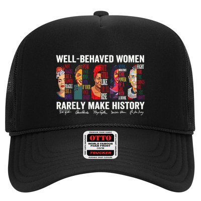 Well Behaved Rarely Make History Trucker Hat