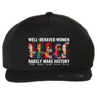Well Behaved Rarely Make History Wool Snapback Cap