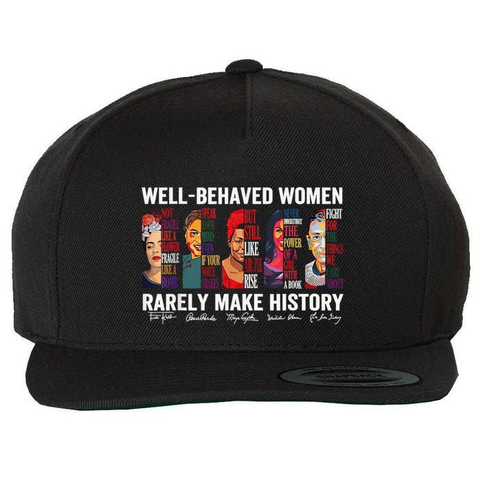 Well Behaved Rarely Make History Wool Snapback Cap