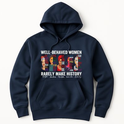 Well Behaved Rarely Make History Hoodie