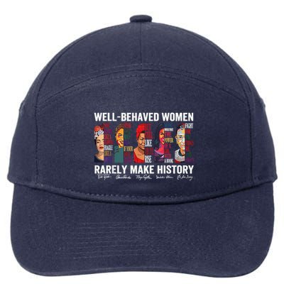 Well Behaved Rarely Make History 7-Panel Snapback Hat
