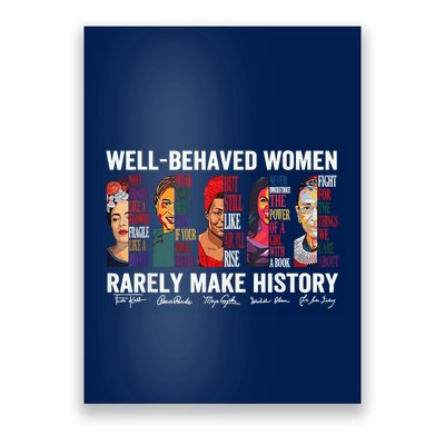 Well Behaved Rarely Make History Poster